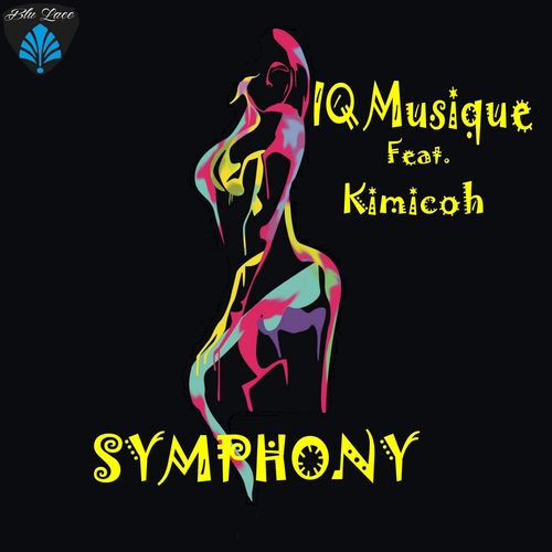IQ Musique ft Kimicoh - Symphony / Blu Lace Music