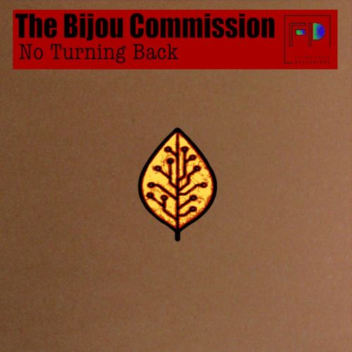 The Bijou Commission - No Turning Back / Future Proof Recordings