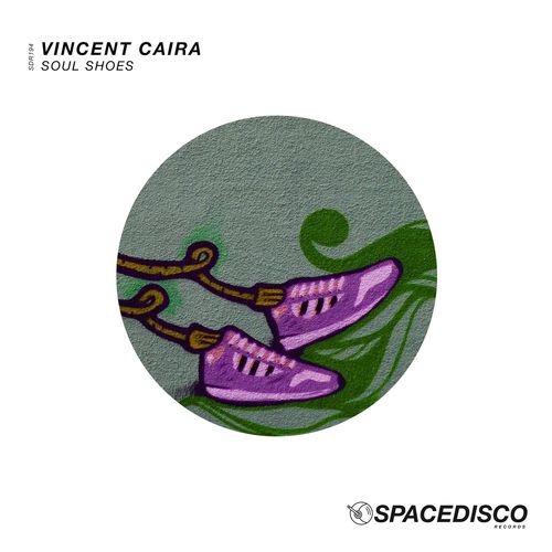Vincent Caira - Soul Shoes / Spacedisco Records
