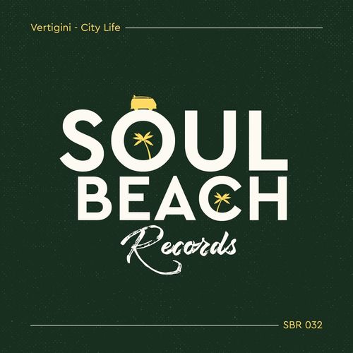 Vertigini - City Life / Soul Beach Records