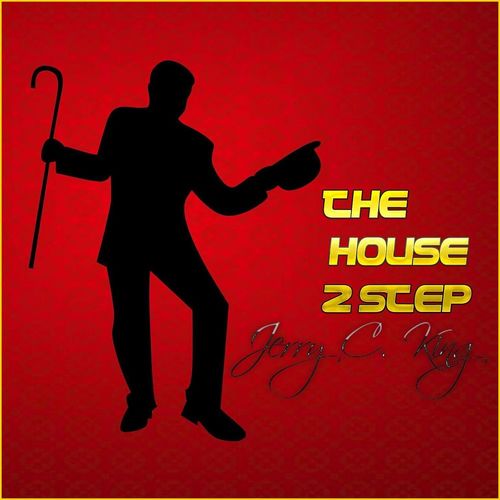 Jerry C. King - The House 2 Step / Kingdom