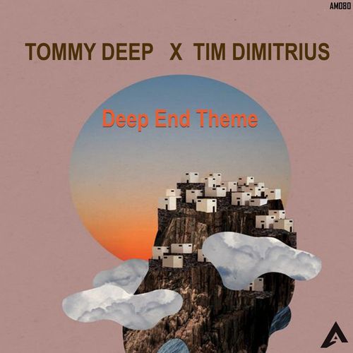 Tommy Deep & Tim Dimitrius - Deep End Theme / AfroMove Music