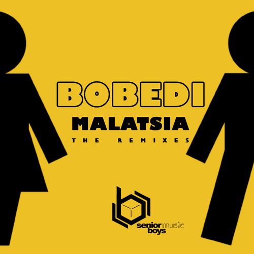 Bobedi - Malatsia (The Remixes) / Senior Boys Music