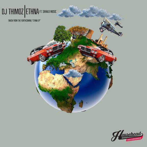 Dj Thimoz - Ethna ft. Skhalo Music / Househead Recordings