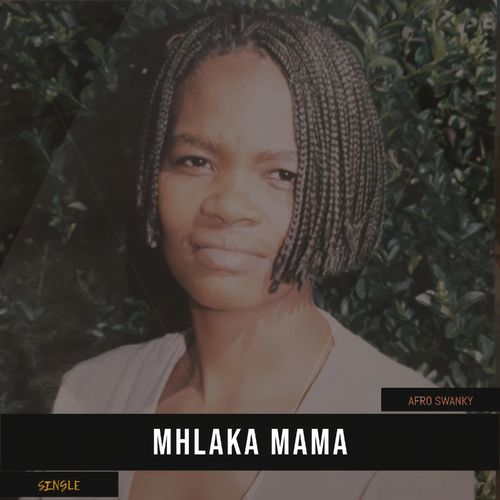 Afro Swanky - Mhlaka Mama / 036Records