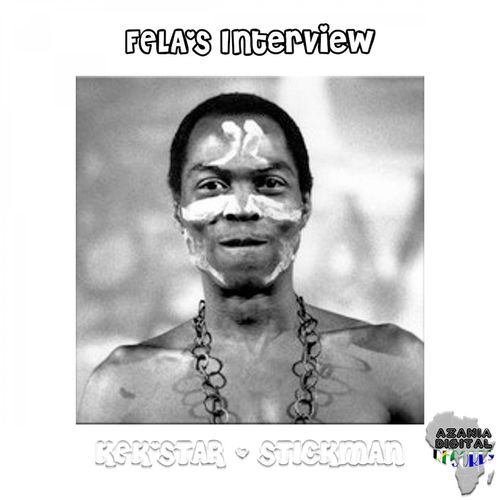 Kek'star & Stickman - Fela's Interview / Azania Digital Records