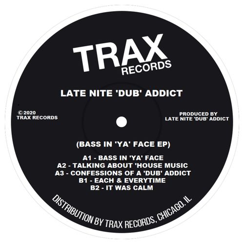 Late Nite 'DUB' Addict - BASS IN 'YA' FACE EP / Trax Records