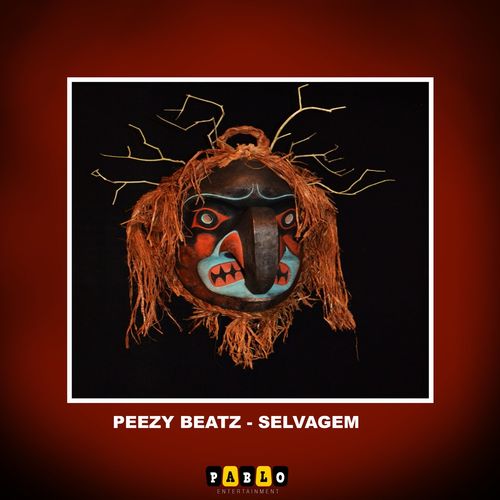 Peezy Beatz - Selvagem / Pablo Entertainment