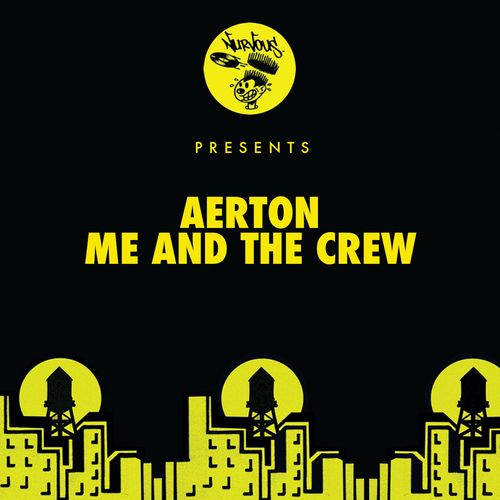 Aerton - Me And The Crew / Nurvous Records