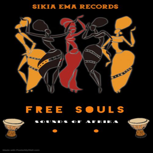 Free Souls - Sounds of Afrika / Sikia-Ema Records