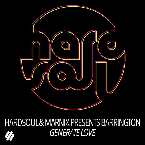 Hardsoul & Marnix pres. Barrington - Generate Love / Hardsoul Pressings