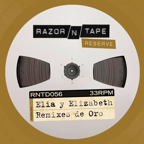 Elia y Elizabeth - Remixes De Oro / Razor-N-Tape Digital