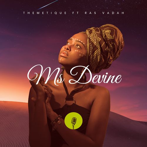 Themetique ft Ras Vadah - Ms Devine / Sanelow Label