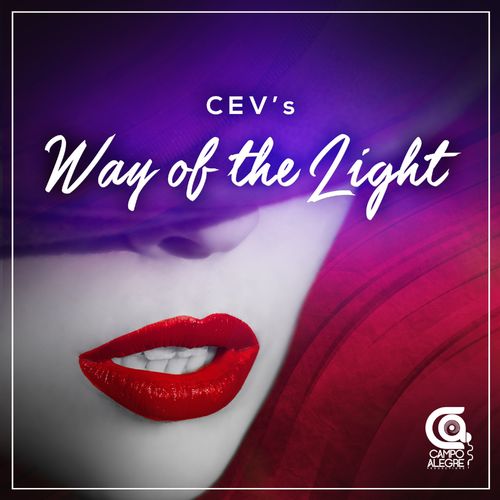 CEV's - Way Of The Light  / Campo Alegre Productions