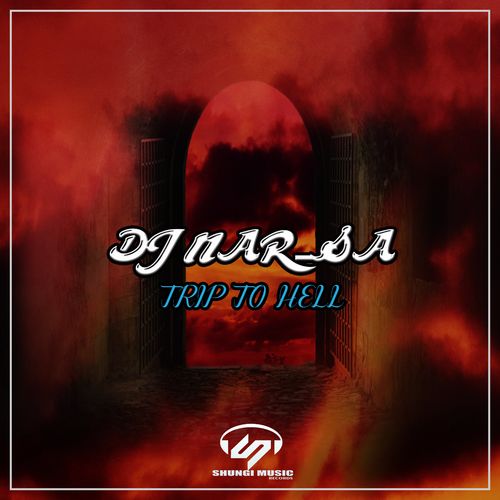 Dj Nar-SA - Trip To Hell / Shungi Music