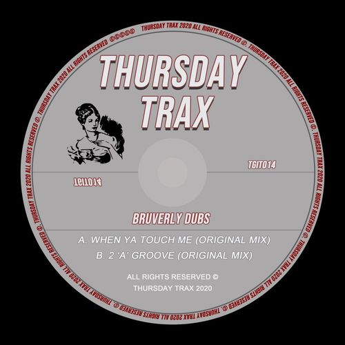 Bruverly Dubs - When Ya Touch Me / Thursday Trax