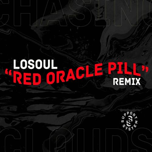 Jeff Ross - Chasing Clouds (Losoul's Red Oracle Pill Remix) / SupportSystem Recordings