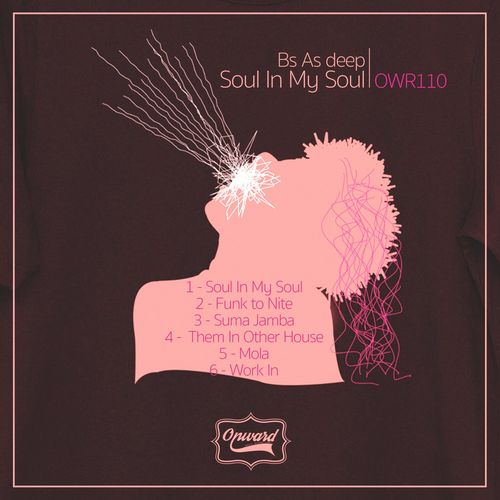 Bs As Deep - Soul in My Soul / Onward Recordings