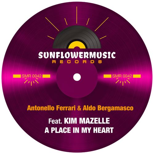 Antonello Ferrari, Aldo Bergamasco, Kim Mazelle - A Place In My Heart / Sunflowermusic Records