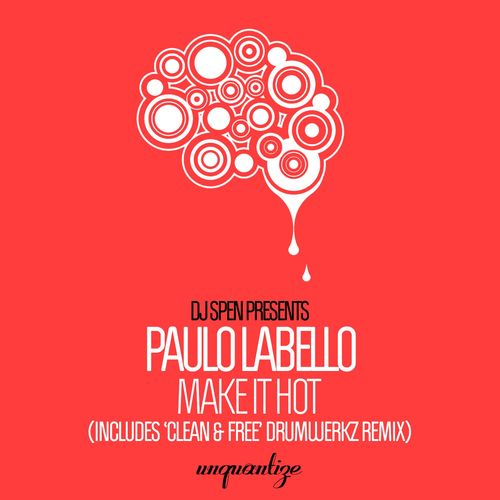 Paulo Labello - Make It Hot / unquantize