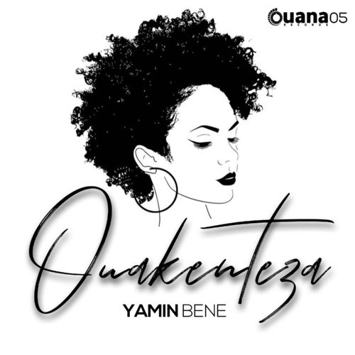Yamin Bene - Ouakentenza / Ouana Records