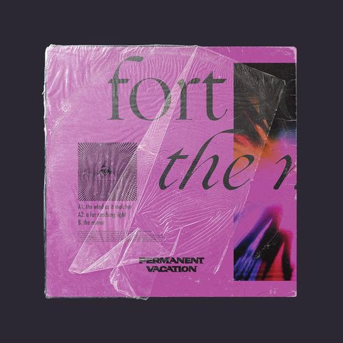 Fort Romeau - the mirror / Permanent Vacation
