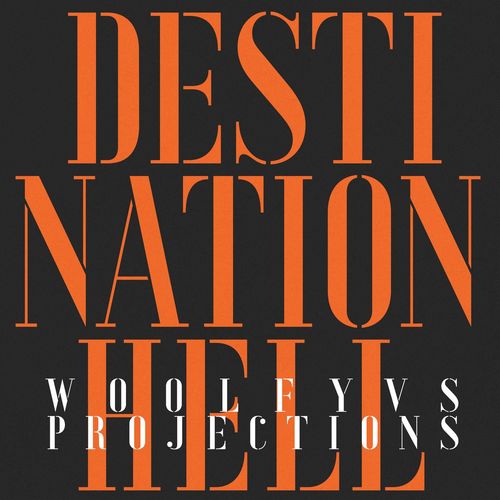 Woolfy - Destination Hell (Eagles & Butterflies Remixes) / Permanent Vacation