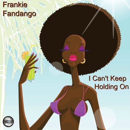 Frankie Fandango - I Can't Keep Holding On / Soulful Evolution