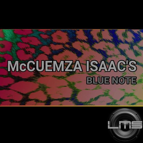 McCuemza Isaac's - Blue Note / LadyMarySound International