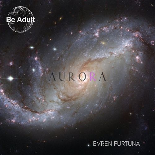 Evren Furtuna - Aurora / Be Adult Music