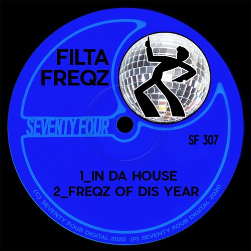 Filta Freqz - In Da House / Seventy Four Digital