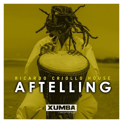Ricardo Criollo House - Aftelling / Xumba Recordings