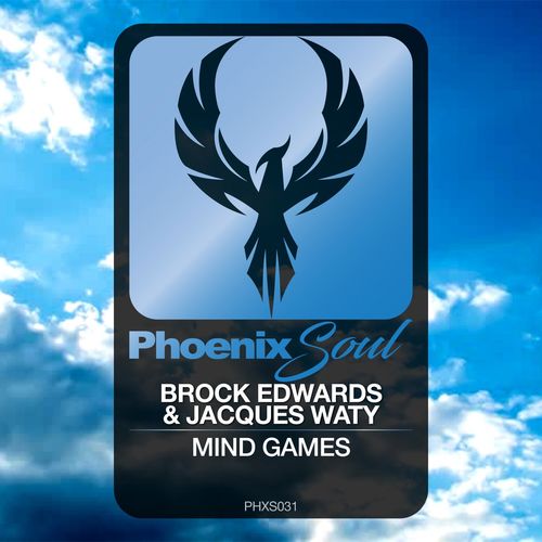 Brock Edwards & Jacques Waty - Mind Games / Phoenix Soul
