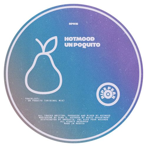 Hotmood - Un Poquito / Ripe Pear Records