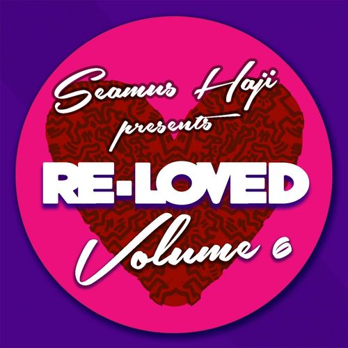 VA - Seamus Haji Presents Re-Loved Volume 6 / Re-Loved