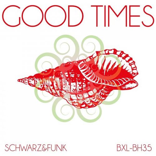 Schwarz & Funk - Good Times / Boxberglounge