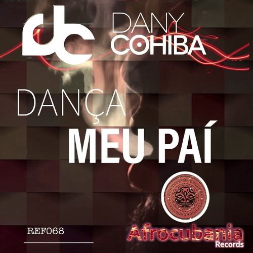 Dany Cohiba - Dança Meu Paí / Afrocubania Records