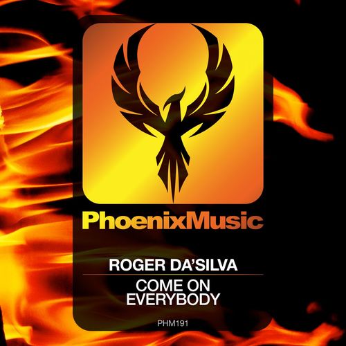 Roger Da'Silva - Come On Everybody / Phoenix Music