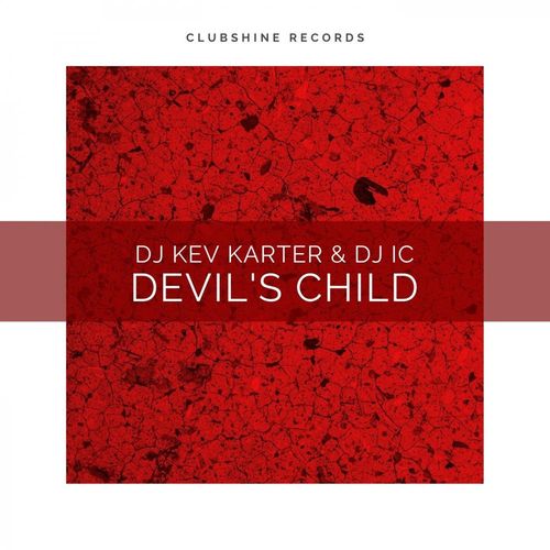 DJ Kev Karter & DJ IC - Devil's Child / Clubshine Records
