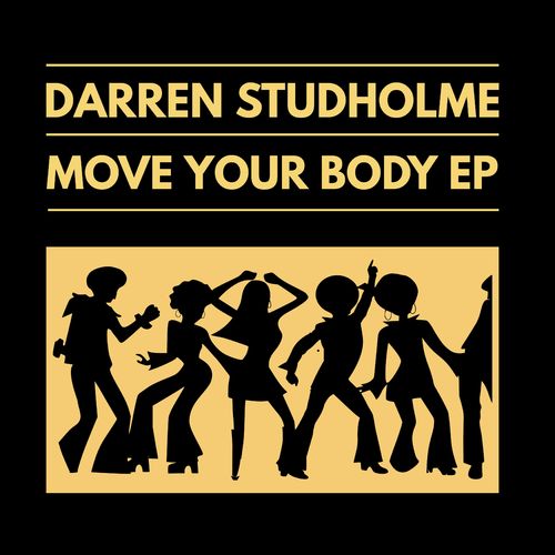 Darren Studholme - Move Your Body EP / Marivent Music International S.L.