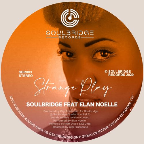 Soulbridge ft Elan Noelle - Strange Play / Soulbridge Records