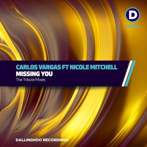 Carlos Vargas ft Nicole Mitchell - Missing You / Dallinghoo Recordings