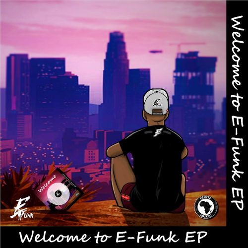 E-Funk - Welcome to E-Funk / Gumz Muzic