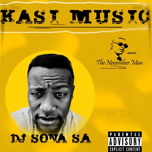 DJ Sona SA - Kasi Music / The November Man Music