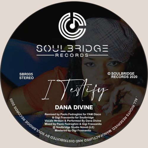 Dana Divine - I Testify / Soulbridge Records
