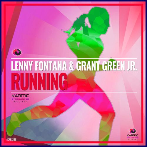 Lenny Fontana ft Grant Green Jr. - Running / Karmic Power Records