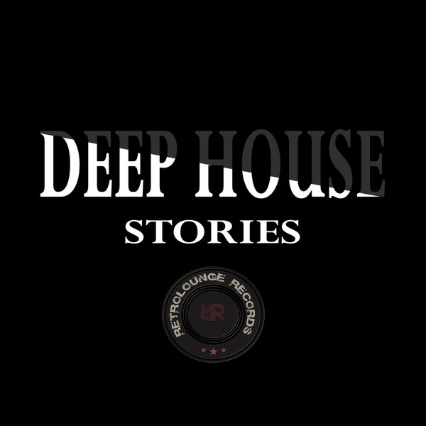 VA - Deep House Stories / Retrolounge Records