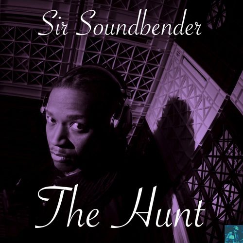 Sir Soundbender - The Hunt / Miggedy Entertainment