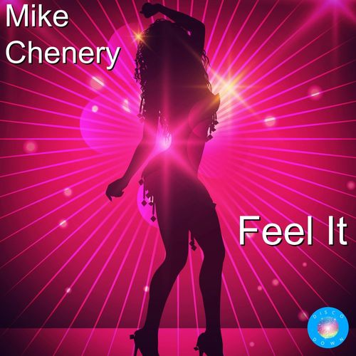 Mike Chenery - Feel It / Disco Down
