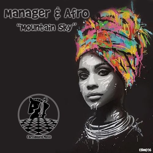 Manager & Afro - Mountain Sky / ChessBoard Music